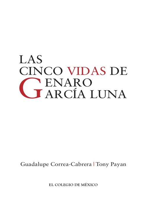 Cover image for Las cinco vidas de Genaro García Luna